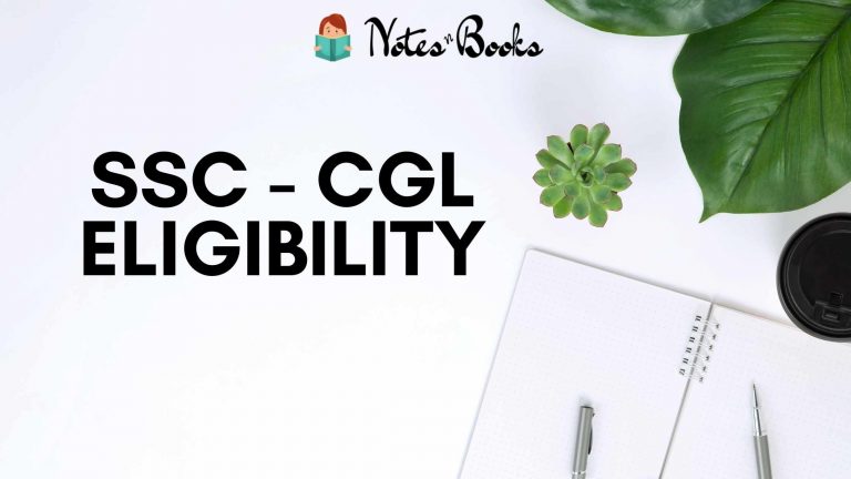 SSC CGL 2020- Eligibility Criteria : Age, Education Qualification, Physical Requirements